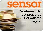 Sensor. Cuadernos del Congreso de Periodismo Digital